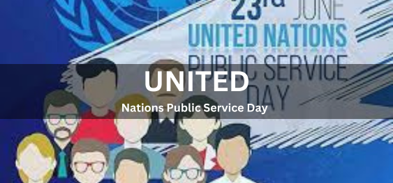 United Nations Public Service Day [संयुक्त राष्ट्र लोक सेवा दिवस]